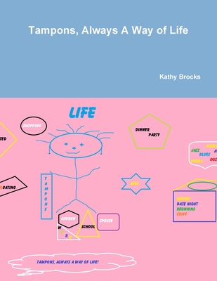 غلاف كتاب Tampons, Always A Way of Life!