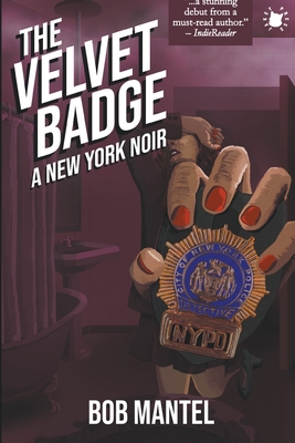 غلاف كتاب The Velvet Badge: A New York Noir