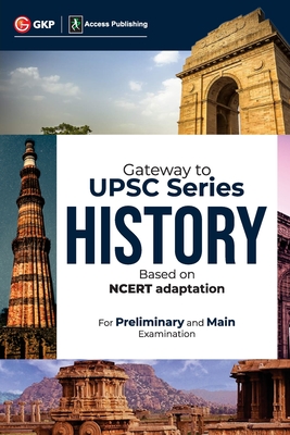 Gateway to UPSC Series : Indian History (Based on NCERT adaptation) by Access