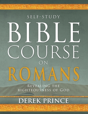 Self-Study Bible Course on Romans: Revealing the Righteousness of God