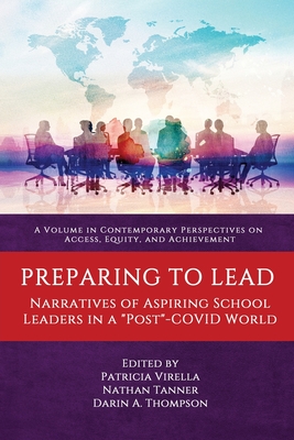 Preparing to Lead: Narratives of Aspiring School Leaders in a "Post"-COVID World