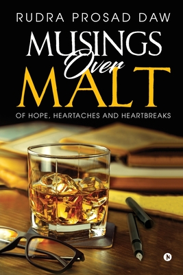 غلاف كتاب Musings over Malt: Of Hopes, Heartaches and Heartbreaks
