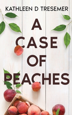A Case of Peaches: From the Case Files of Adoption Worker, June Hunter