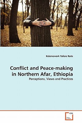 غلاف كتاب Conflict and Peace-making in Northern Afar, Ethiopia