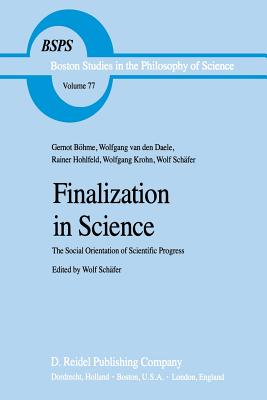 غلاف كتاب Finalization in Science : The Social Orientation of Scientific Progress