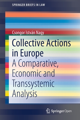 Collective Actions in Europe : A Comparative, Economic and Transsystemic Analysis