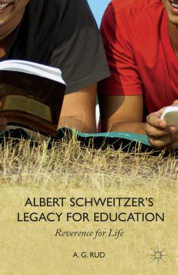 غلاف كتاب Albert Schweitzer's Legacy for Education: Reverence for Life