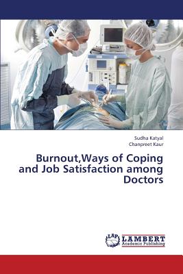 Burnout, Ways of Coping and Job Satisfaction Among Doctors