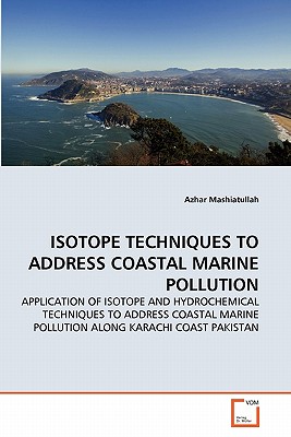 ISOTOPE TECHNIQUES TO ADDRESS COASTAL MARINE POLLUTION