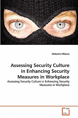 غلاف كتاب Assessing Security Culture in Enhancing Security Measures in Workplace