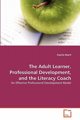 غلاف كتاب The Adult Learner, Professional Development, and the Literacy Coach