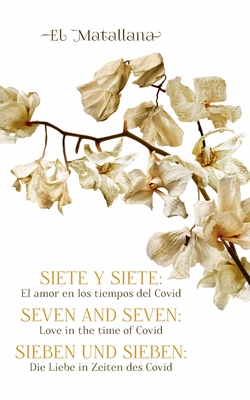 غلاف كتاب Siete y Siete:El amor en los tiempos del Covid