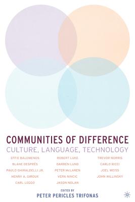 Communities of Difference: Culture, Language, Technology