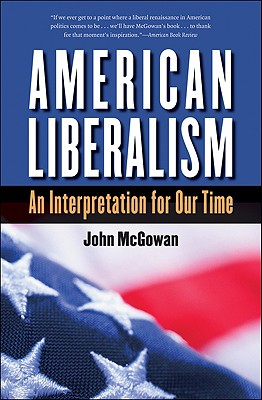 American Liberalism: An Interpretation for Our Time