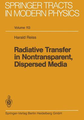 Radiative Transfer in Nontransparent, Dispersed Media
