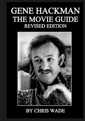 Gene Hackman: The Movie Guide