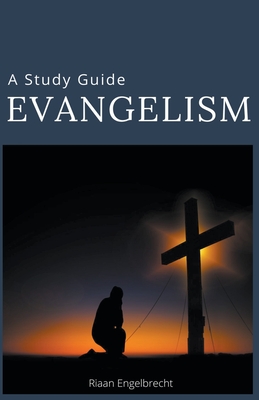 Evangelism: A Study Guide