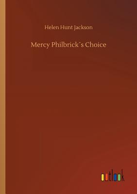 Mercy Philbrick´s Choice