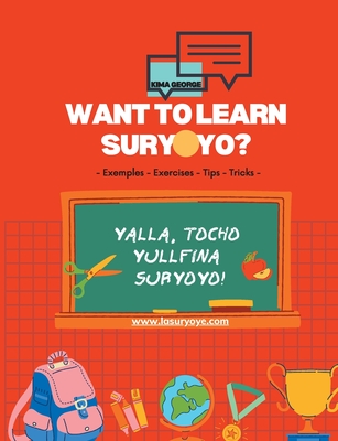 Want to learn Suryoyo?:- as it´s spoken by examples and practices