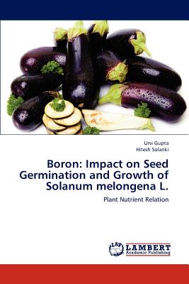 Boron: Impact on Seed Germination and Growth of Solanum melongena L.