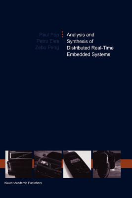 Analysis and Synthesis of Distributed Real-Time Embedded Systems