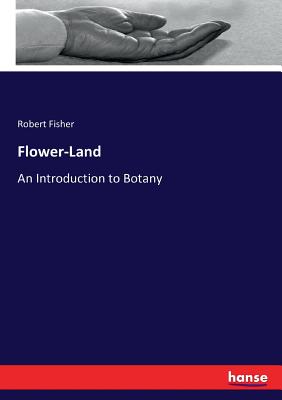 Flower-Land:An Introduction to Botany