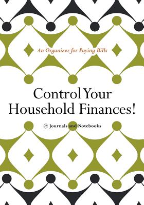 Control Your Household Finances! An Organizer for Paying Bills