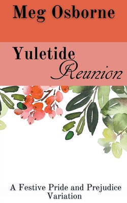 غلاف كتاب Yuletide Reunion: A Pride and Prejudice Variation