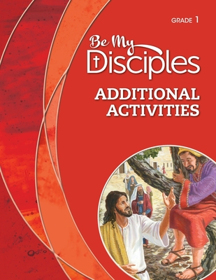 Be My Disiciples: Grade 1 Additional Activities