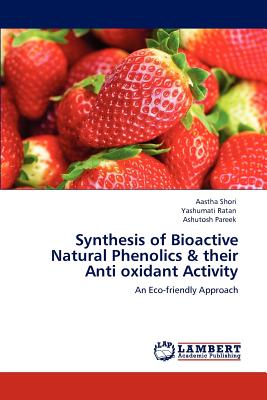 Synthesis of Bioactive Natural Phenolics & their Anti oxidant Activity