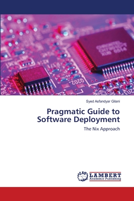 Pragmatic Guide to Software Deployment