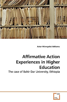 Affirmative Action Experiences in Higher Education