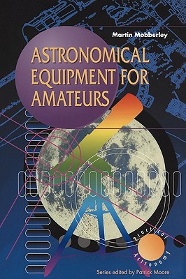 Astronomical Equipment for Amateurs