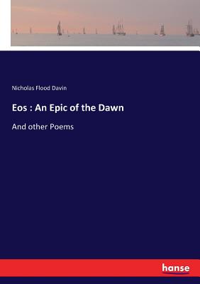 غلاف كتاب Eos : An Epic of the Dawn :And other Poems