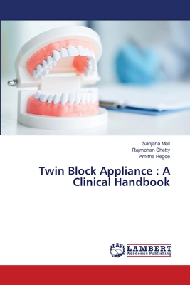 Twin Block Appliance : A Clinical Handbook