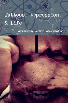 غلاف كتاب Tattoos, Depression, and Life