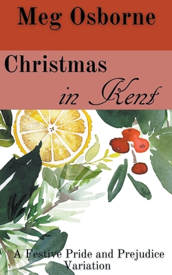 غلاف كتاب Christmas in Kent: A Pride and Prejudice Variation