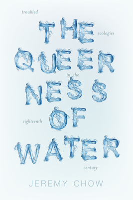 Queerness of Water: Troubled Ecologies in the Eighteenth Century