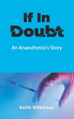 If In Doubt: An Anaesthetist