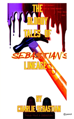 The Bloody Tales of Sebastian