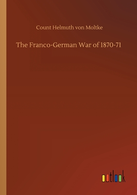 The Franco-German War of 1870-71