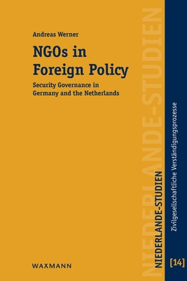 NGOs in Foreign Policy:Security Governance in Germany and the Netherlands