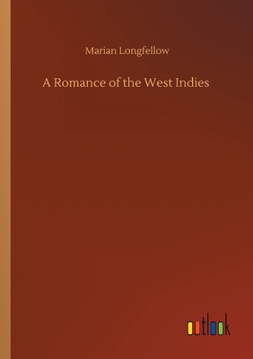 A Romance of the West Indies