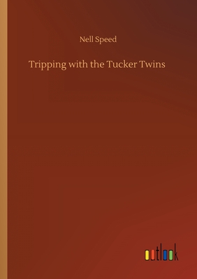 غلاف كتاب Tripping with the Tucker Twins