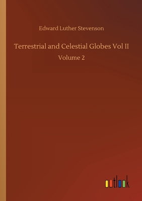 Terrestrial and Celestial Globes Vol II:Volume 2