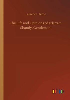 The Life and Opinions of Tristram Shandy, Gentleman