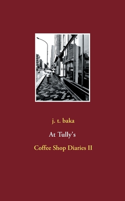 غلاف كتاب At Tully's:Coffee Shop Diaries II