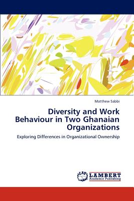 غلاف كتاب Diversity and Work Behaviour in Two Ghanaian Organizations