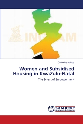 غلاف كتاب Women and Subsidised Housing in KwaZulu-Natal