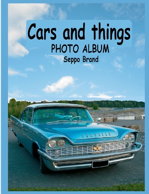 Cars and things:Photo album Seppo Brand